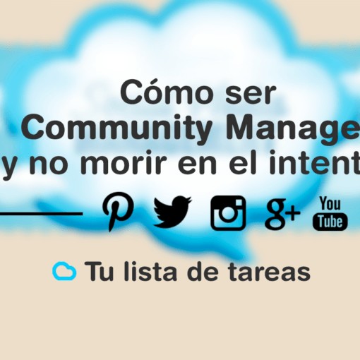 Lee más sobre el artículo Cómo ser Community Manager y no morir en el intento! Tu lista de tareas.