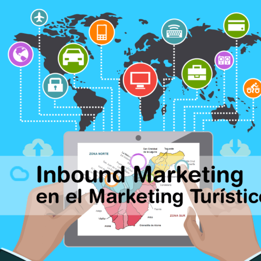 Lee más sobre el artículo Inbound Marketing en el Marketing Turístico. Un caso de éxito en Tenerife