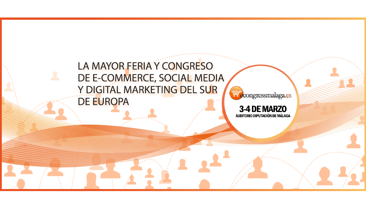 Lee más sobre el artículo Econgress Málaga 2016, evento líder sobre e-commerce, Social Media y Marketing Digital