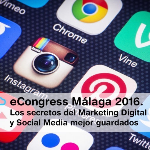 Lee más sobre el artículo eCongress Málaga 2016. Los secretos del Marketing Digital y Social Media mejor guardados